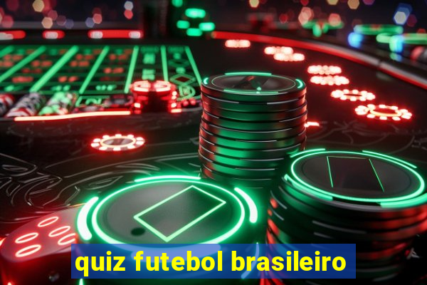 quiz futebol brasileiro